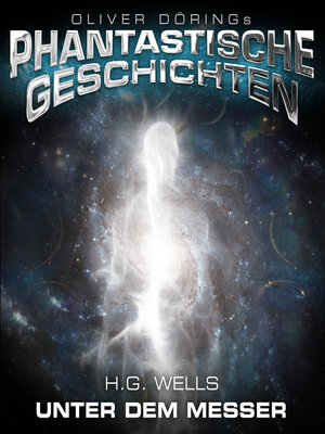 cover image of Phantastische Geschichten, Unter dem Messer